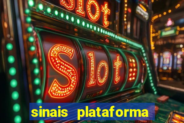 sinais plataforma de jogos